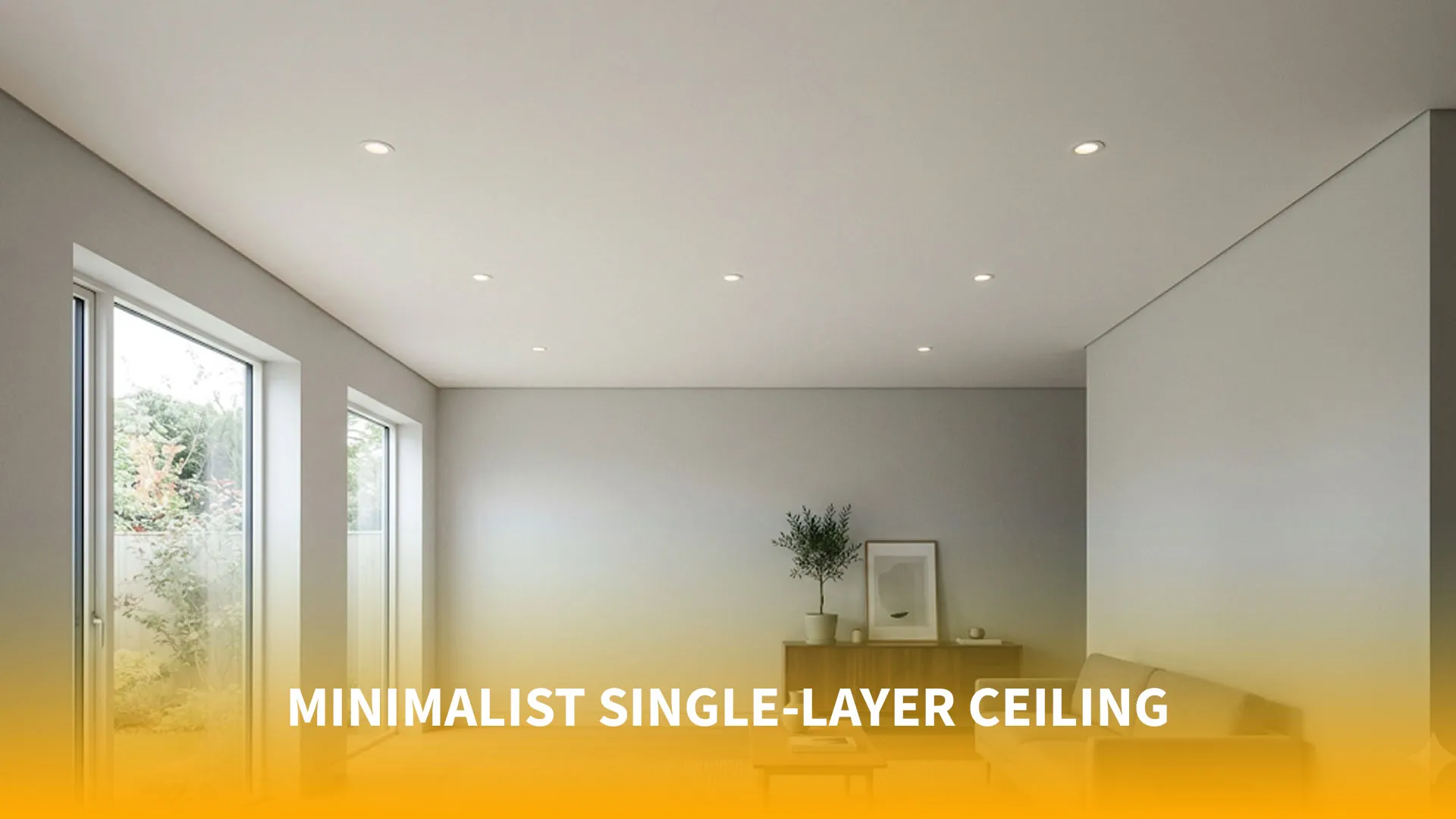 Minimalist Single-Layer Ceiling